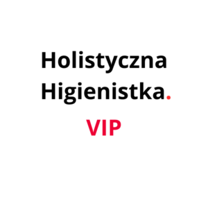 Kurs online "Holistyczna Higienistka" BILET VIP